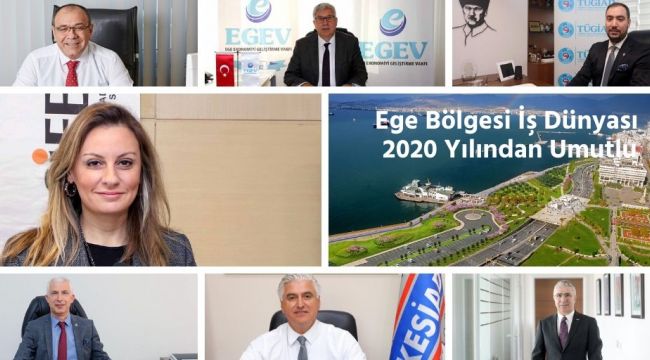 Ege Bölgesi İş Dünyası 2020 Yılından Umutlu