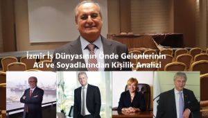 İsim Analizi Uzmanından İzmir İş Dünyası Liderlerinin Kişilik Analizi