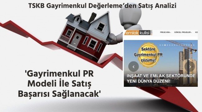 'Gayrimenkul PR Modeli İle Satış Hızı Yakalanacak'