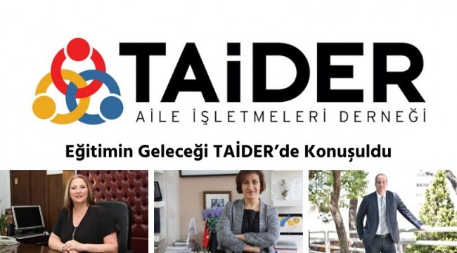 Çevrim-İçi Eğitimin Geleceği TAİDER'de Konuşuldu