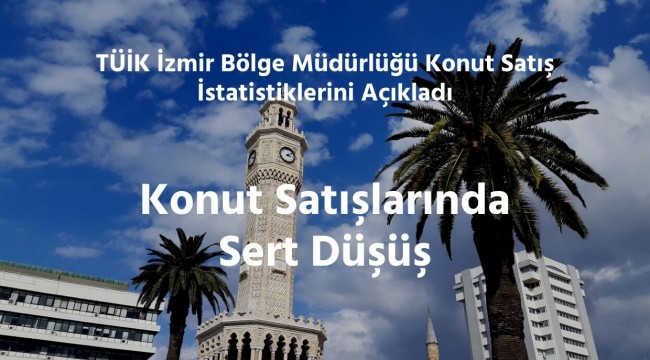 TUİK İzmir Konut Satış İstatistiklerini Açıkladı
