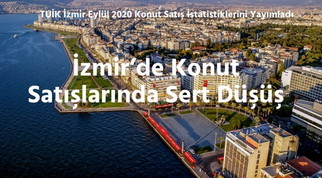 İzmir'de Konut Satışları Geçen Yıldan Daha Kötü Seviyelere İndi